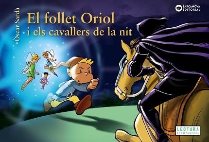 FOLLET ORIOL I ELS CAVALLERS DE LA NIT, EL | 9788448959487 | SARDÀ, ÒSCAR | Llibreria Aqualata | Comprar libros en catalán y castellano online | Comprar libros Igualada