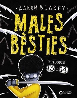 MALES BÈSTIES. EPISODIS 13 I 14 | 9788448959760 | BLABEY, AARON | Llibreria Aqualata | Comprar llibres en català i castellà online | Comprar llibres Igualada