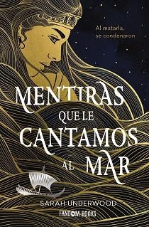 MENTIRAS QUE LE CANTAMOS AL MAR | 9788418027628 | UNDERWOOD, SARAH | Llibreria Aqualata | Comprar llibres en català i castellà online | Comprar llibres Igualada