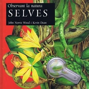 SELVES (OBSERVA LA NATURA) | 9788495987143 | DEAN, KEVIN / NORRIS WOOD, JOHN | Llibreria Aqualata | Comprar llibres en català i castellà online | Comprar llibres Igualada