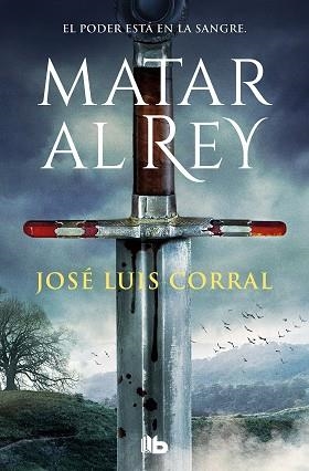 MATAR AL REY | 9788413145570 | CORRAL, JOSÉ LUIS | Llibreria Aqualata | Comprar llibres en català i castellà online | Comprar llibres Igualada