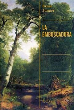 EMBOSCADURA, LA | 9788411072519 | JÜNGER, ERNST | Llibreria Aqualata | Comprar llibres en català i castellà online | Comprar llibres Igualada