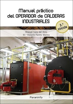 MANUAL PRÁCTICO DEL OPERADOR DE CALDERAS INDUSTRIALES 3.ª EDICIÓN | 9788428360098 | PATIÑO MOLINA, Mª ROSARIO/SANZ DEL AMO, MANUEL | Llibreria Aqualata | Comprar llibres en català i castellà online | Comprar llibres Igualada