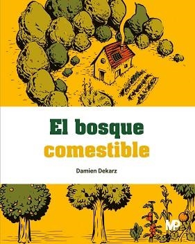 BOSQUE COMESTIBLE, EL | 9788484769545 | CRISTINA PREPELITA CHIARASINI - AGENCE CGR/EDITIONS TERRAN - PIKTOS GROUPE EDITORIAL | Llibreria Aqualata | Comprar llibres en català i castellà online | Comprar llibres Igualada