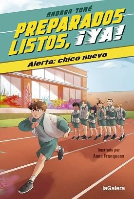 PREPARADOS, LISTOS, ¡YA! 1. ALERTA: CHICO NUEVO | 9788424673987 | TOMÉ, ANDREA / FRANQUESA, ANNA (IL·LUSTR) | Llibreria Aqualata | Comprar llibres en català i castellà online | Comprar llibres Igualada