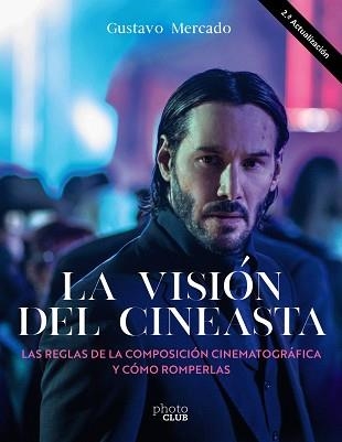 VISIÓN DEL CINEASTA, LA.  | 9788441547346 | MERCADO, GUSTAVO | Llibreria Aqualata | Comprar llibres en català i castellà online | Comprar llibres Igualada