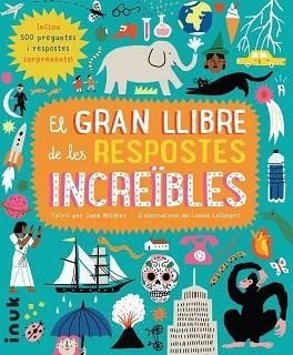 GRAN LLIBRE DE LES RESPOSTES INCREÏBLES, EL | 9788416774777 | WILSHER, JANE | Llibreria Aqualata | Comprar llibres en català i castellà online | Comprar llibres Igualada