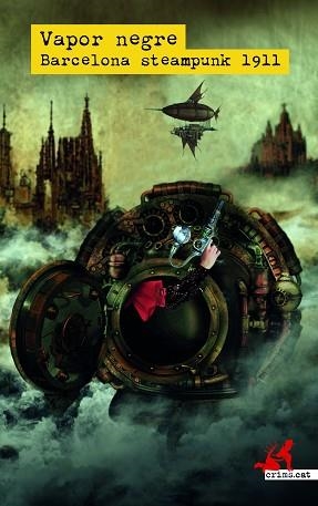 VAPOR NEGRE. BARCELONA STEAMPUNK 1911 | 9788419627094 | AAVV | Llibreria Aqualata | Comprar libros en catalán y castellano online | Comprar libros Igualada