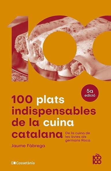 100 PLATS INDISPENSABLES DE LA CUINA CATALANA | 9788413562636 | FÀBREGA COLOM, JAUME | Llibreria Aqualata | Comprar libros en catalán y castellano online | Comprar libros Igualada