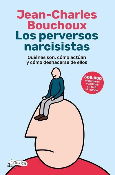 PERVERSOS NARCISISTAS, LOS | 9788419662057 | BOUCHOUX, JEAN-CHARLES | Llibreria Aqualata | Comprar llibres en català i castellà online | Comprar llibres Igualada