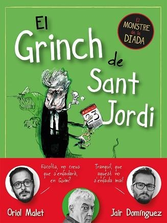 GRINCH DE SANT JORDI, EL | 9788419590145 | DOMÍNGUEZ, JAIR / MALET, ORIOL | Llibreria Aqualata | Comprar llibres en català i castellà online | Comprar llibres Igualada