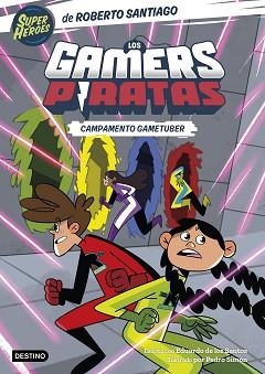 GAMERS PIRATAS 2, LOS. CAMPAMENTO GAMETUBER | 9788408269151 | SANTIAGO, ROBERTO | Llibreria Aqualata | Comprar llibres en català i castellà online | Comprar llibres Igualada