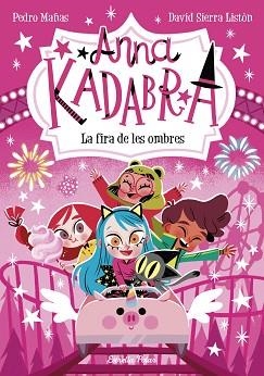 ANNA KADABRA 11. LA FIRA DE LES OMBRES | 9788413894867 | MAÑAS, PEDRO | Llibreria Aqualata | Comprar llibres en català i castellà online | Comprar llibres Igualada