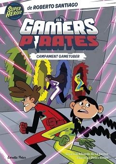 GAMERS PIRATES 2, ELS. CAMPAMENT GAMETUBER | 9788413894874 | SANTIAGO, ROBERTO | Llibreria Aqualata | Comprar llibres en català i castellà online | Comprar llibres Igualada