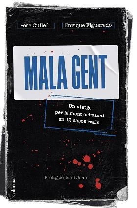 MALA GENT | 9788466430258 | CULLELL, PERE / FIGUEREDO, ENRIQUE | Llibreria Aqualata | Comprar llibres en català i castellà online | Comprar llibres Igualada