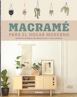 MACRAME PARA EL HOGAR MODERNO | 9788411540001 | STRAMBIO, ISABELLA | Llibreria Aqualata | Comprar llibres en català i castellà online | Comprar llibres Igualada