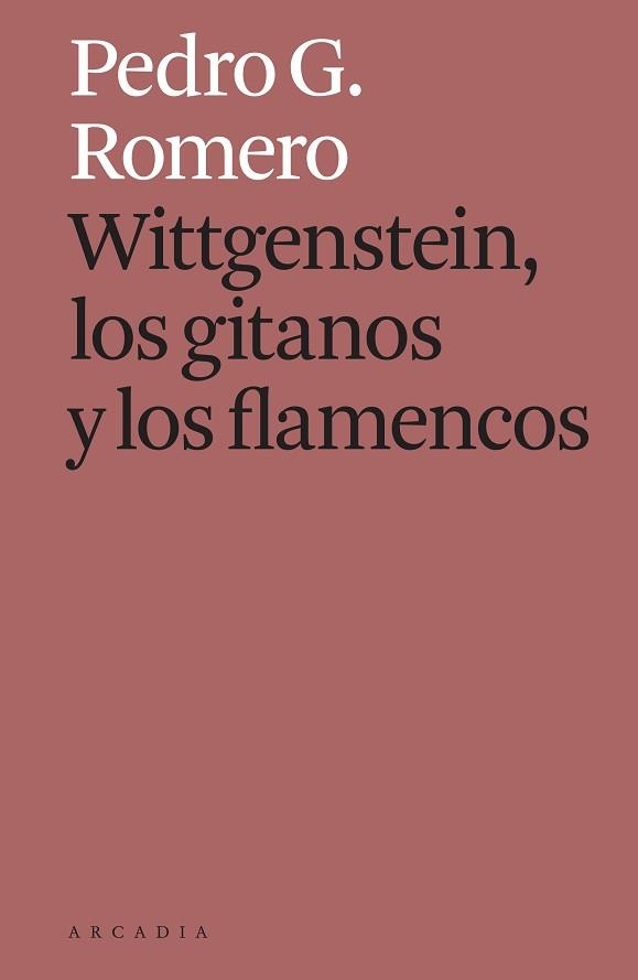 WITTGENSTEIN, LOS GITANOS Y LOS FLAMENCOS | 9788412273588 | G. ROMERO, PEDRO | Llibreria Aqualata | Comprar llibres en català i castellà online | Comprar llibres Igualada