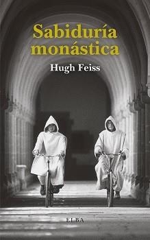 SABIDURÍA MONÁSTICA | 9788412467260 | FEISS, HUGH | Llibreria Aqualata | Comprar llibres en català i castellà online | Comprar llibres Igualada