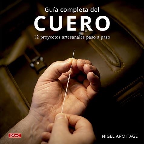 GUÍA COMPLETA DEL CUERO | 9788498747270 | ARMITAGE, NIGEL | Llibreria Aqualata | Comprar llibres en català i castellà online | Comprar llibres Igualada