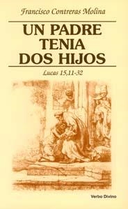 UN PADRE TENIA DOS HIJOS | 9788481693362 | CONTRERAS MOLINA, FRANCISCO | Llibreria Aqualata | Comprar llibres en català i castellà online | Comprar llibres Igualada