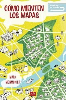 CÓMO MIENTEN LOS MAPAS | 9788418164194 | MONMONIER, MARK | Llibreria Aqualata | Comprar llibres en català i castellà online | Comprar llibres Igualada