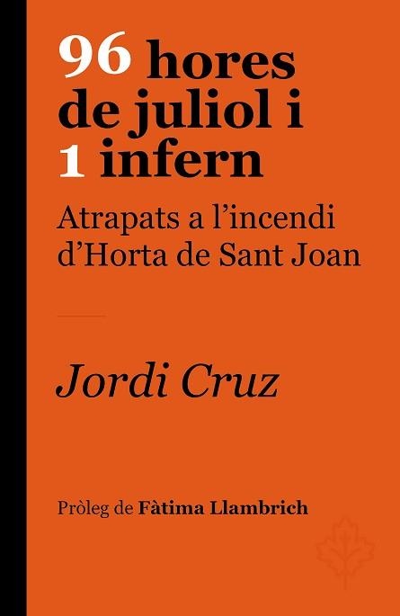 96 HORES DE JULIOL I 1 INFERN | 9788418696237 | CRUZ SERRA, JORDI | Llibreria Aqualata | Comprar llibres en català i castellà online | Comprar llibres Igualada