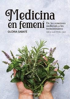 MEDICINA EN FEMENÍ | 9788413562599 | SABATÉ MARÍN, GLÒRIA | Llibreria Aqualata | Comprar llibres en català i castellà online | Comprar llibres Igualada