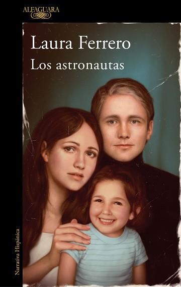 ASTRONAUTAS, LOS | 9788420461274 | FERRERO, LAURA | Llibreria Aqualata | Comprar llibres en català i castellà online | Comprar llibres Igualada