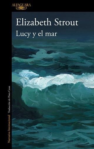 LUCY Y EL MAR | 9788420466057 | STROUT, ELIZABETH | Llibreria Aqualata | Comprar libros en catalán y castellano online | Comprar libros Igualada