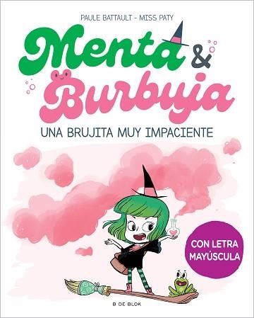 MENTA Y BURBUJA 1 - UNA BRUJITA MUY IMPACIENTE | 9788419378699 | BATTAULT, PAULE/MISS PATY | Llibreria Aqualata | Comprar llibres en català i castellà online | Comprar llibres Igualada