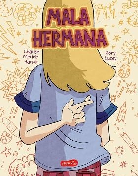 MALA HERMANA. ¿QUÉ SIGNIFICA SER UNA BUENA HERMANA? | 9788418774669 | HARPER, CHARISE MERICLE | Llibreria Aqualata | Comprar llibres en català i castellà online | Comprar llibres Igualada