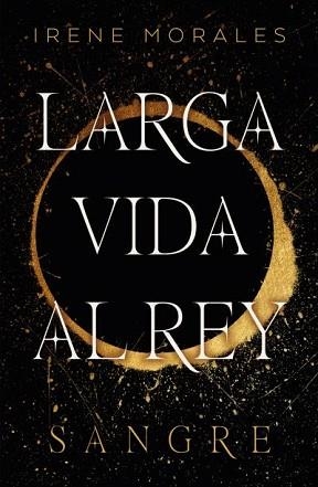 LARGA VIDA AL REY 1. SANGRE | 9788419030306 | MORALES, IRENE | Llibreria Aqualata | Comprar llibres en català i castellà online | Comprar llibres Igualada