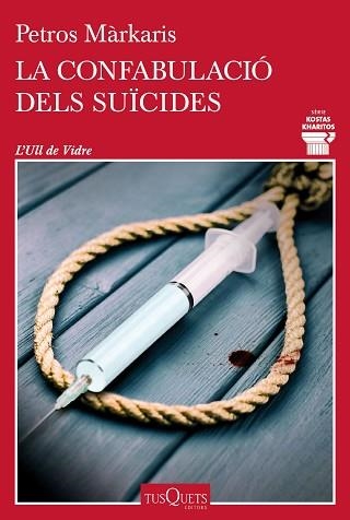 CONFABULACIÓ DELS SUÏCIDES, LA (SÈRIE KOSTAS KHARITOS 14) | 9788411072793 | MÁRKARIS, PETROS | Llibreria Aqualata | Comprar llibres en català i castellà online | Comprar llibres Igualada