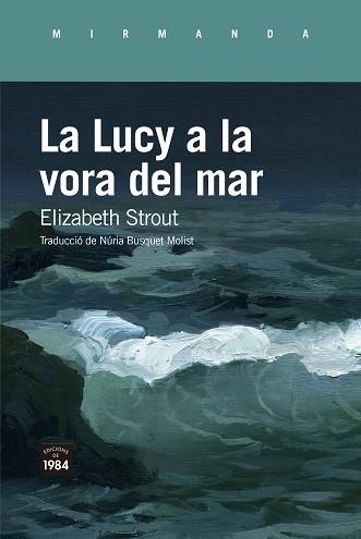 LUCY A LA VORA DEL MAR, LA | 9788418858383 | STROUT, ELIZABETH | Llibreria Aqualata | Comprar llibres en català i castellà online | Comprar llibres Igualada