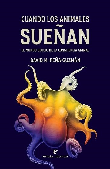 CUANDO LOS ANIMALES SUEÑAN | 9788419158321 | PEÑA-GUZMÁN, DAVID M. | Llibreria Aqualata | Comprar llibres en català i castellà online | Comprar llibres Igualada