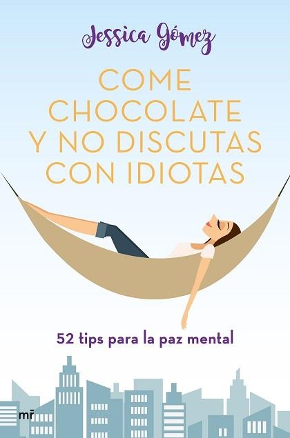 COME CHOCOLATE Y NO DISCUTAS CON IDIOTAS | 9788427046115 | GÓMEZ, JESSICA | Llibreria Aqualata | Comprar llibres en català i castellà online | Comprar llibres Igualada