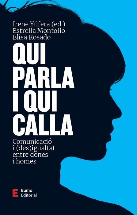 QUI PARLA I QUI CALLA | 9788497667999 | MONTOLÍO, ESTRELLA / YÚFERA, IRENE / ROSADO, ELISA | Llibreria Aqualata | Comprar llibres en català i castellà online | Comprar llibres Igualada