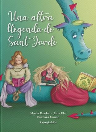 UNA ALTRA LLEGENDA DE SANT JORDI | 9788484788959 | KNOBEL, MARIA / PLA, AINA / SANSÓ, BÀRBARA | Llibreria Aqualata | Comprar llibres en català i castellà online | Comprar llibres Igualada