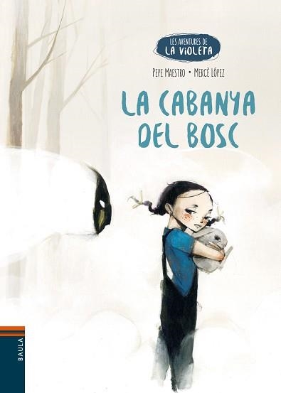 AVENTURES DE LA VIOLETA 2, LES. LA CABANYA DEL BOSC | 9788447950706 | MAESTRO SARRIÓN, PEPE | Llibreria Aqualata | Comprar llibres en català i castellà online | Comprar llibres Igualada