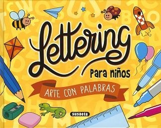 LETTERING PARA NIÑOS. ARTE CON PALABRAS | 9788467795707 | SUSAETA, EQUIPO | Llibreria Aqualata | Comprar llibres en català i castellà online | Comprar llibres Igualada