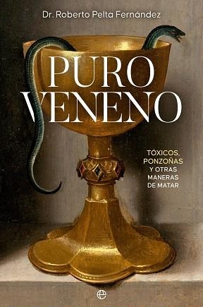 PURO VENENO | 9788413845500 | PELTA FERNÁNDEZ, ROBERTO | Llibreria Aqualata | Comprar llibres en català i castellà online | Comprar llibres Igualada