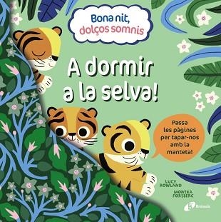 BONA NIT, DOLÇOS SOMNIS. A DORMIR A LA SELVA! | 9788413492391 | ROWLAND, LUCY | Llibreria Aqualata | Comprar llibres en català i castellà online | Comprar llibres Igualada