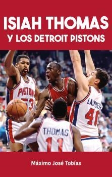 ISIAH THOMAS Y LOS DETROIT PISTONS | 9788415448679 | MAXIMO JOSE TOBIAS | Llibreria Aqualata | Comprar llibres en català i castellà online | Comprar llibres Igualada