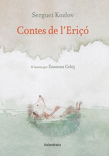 CONTES DE L'ERIÇÓ | 9788418558689 | KOZLOV, SERGUÉI | Llibreria Aqualata | Comprar llibres en català i castellà online | Comprar llibres Igualada