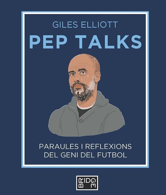 PEP TALKS | 9788418253225 | ELLIOTT, GILES | Llibreria Aqualata | Comprar llibres en català i castellà online | Comprar llibres Igualada