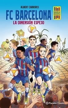 FC BARCELONA. LA DIMENSIÓN ESPEJO | 9788416401383 | CARRERES, ALBERT | Llibreria Aqualata | Comprar llibres en català i castellà online | Comprar llibres Igualada