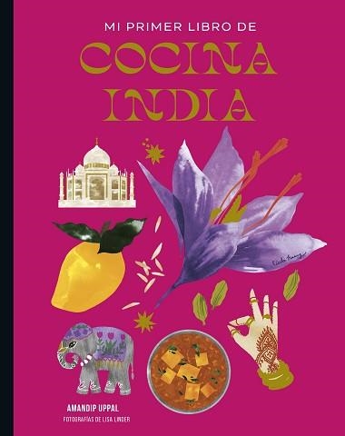 MI PRIMER LIBRO DE COCINA INDIA | 9788419466440 | UPPAL, AMANDIP / LINDER, LISA | Llibreria Aqualata | Comprar llibres en català i castellà online | Comprar llibres Igualada