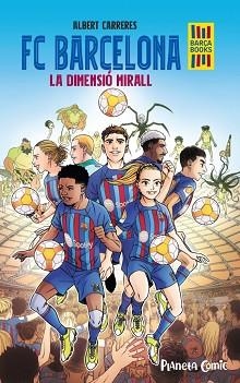 FC BARCELONA. LA DIMENSIÓ MIRALL | 9788411408004 | CARRERES, ALBERT | Llibreria Aqualata | Comprar llibres en català i castellà online | Comprar llibres Igualada