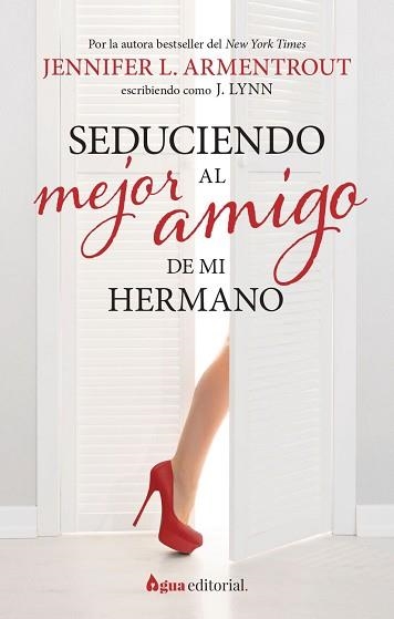 SEDUCIENDO AL MEJOR AMIGO DE MI HERMANO | 9788412650945 | ARMENTROUT, JENNIFER L. | Llibreria Aqualata | Comprar libros en catalán y castellano online | Comprar libros Igualada