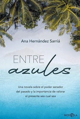 ENTRE AZULES | 9788413840758 | HERNÁNDEZ SARRIÁ, ANA | Llibreria Aqualata | Comprar llibres en català i castellà online | Comprar llibres Igualada